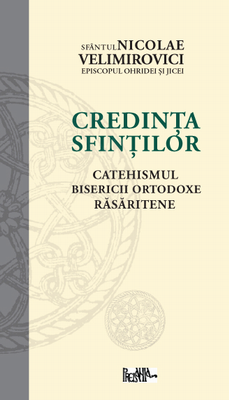 Credinta sfintilor - Catehismul Bisericii Ortodoxe Rasaritene