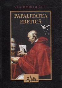 Papalitatea eretica - Vladimir Guettee