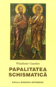 Papalitatea schismatica - Vladimir Guettee