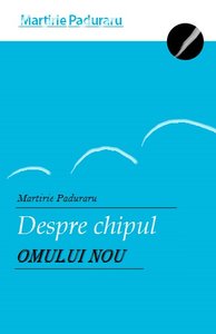 Despre chipul omului nou