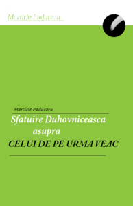 Sfatuire Duhovniceasca asupra celui de pe urma veac