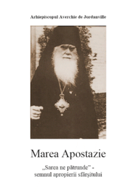 Marea Apostazie - Arhiepiscopul Averchie de Jordanville