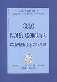 Cele doua extreme: ecumenismul si stilismul