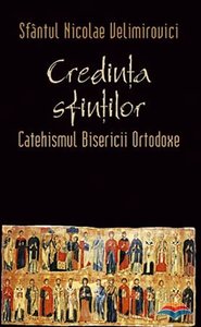 Credinta sfintilor. Catehismul Bisericii Ortodoxe