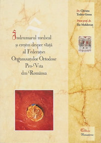 Indrumarul medical si crestin despre viata al Federatiei Organizatiilor Ortodoxe  Pro-Vita din Romania